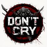 Don`t Cry (RUS)(MAX_SKILL 8.5.5.5_MAX_LOOT_X10.B2_